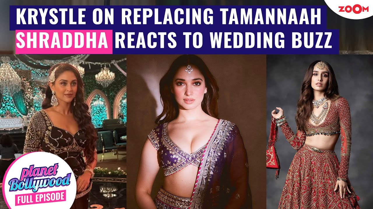 Krystle D'Souza REACTS to replacing Tamannaah | Shraddha Kapoor's QUIRKY take on her wedding buzz