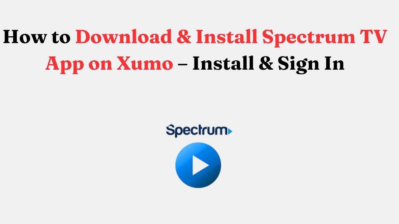 Как загрузить и установить приложение Spectrum TV на Xumo – Установка и вход