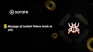 Reusage Of Leaked Tokens Leads To Ato Got Bounty Of 300
