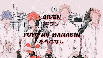Given - Fuyu no Hanashi Lyrics [Romaji+Eng+Jpn]