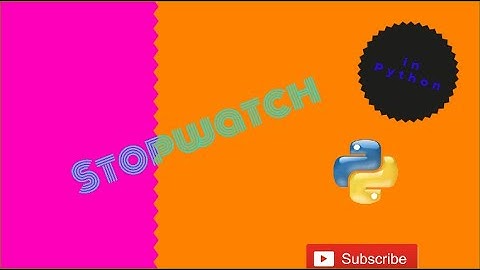 Make a StopWatch using Python FAST and EASY!!