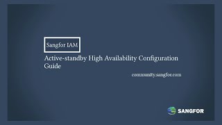 Sangfor IAM_Active standby High Availability Configuration Guide