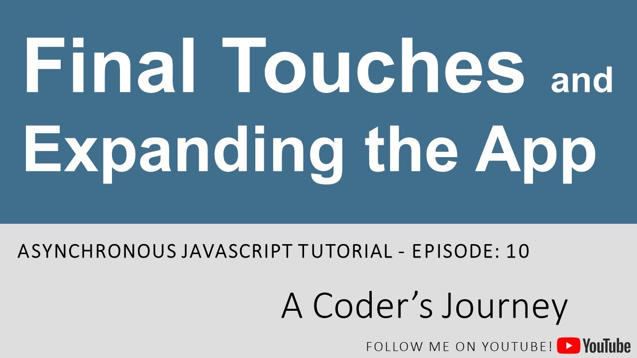 Asynchronous JavaScript #10 - Final Touches and Expanding the App - YouTube