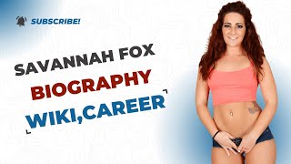 Savannah Fox , Body Positive , Plus Size Model , Insta Model , Big Size Model , Bio Wiki