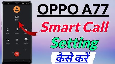 OPPO A77 me Smart Call Setting Kaise kare | How to enable smart call setting in OPPO a77 | OPPO a77