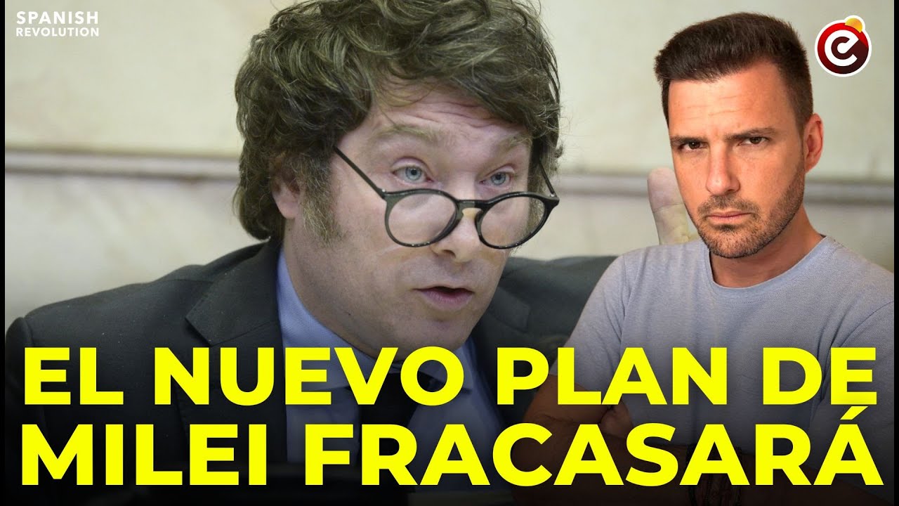 🇦🇷 El NUEVO PLAN de MILEI CONDUCE AL DESASTRE❗implicará más deuda todavía ❗😤 Aquí lo demuestro.