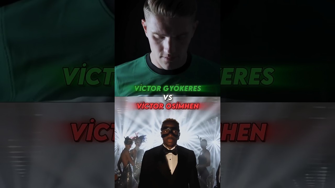Victor Gyökeres VS Victor Osimhen Who is better?🇸🇪 🇳🇬   