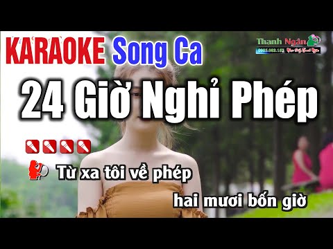 Song Ca || 24 Giờ Nghỉ Phép Karaoke Song Ca Dễ Hát -  Nhạc Sống Thanh Ngân