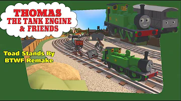 Thomas and Friends Toad Stands By BTWF Remake