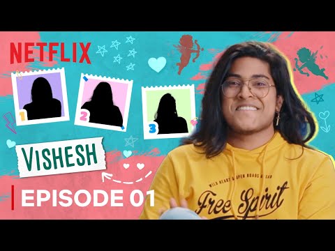 Matched@Netflix | Ep 1: Ek Vishesh Love Story | @Vishesh Milind | Netflix India