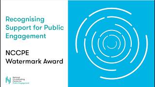 NCCPE Watermark Award: Recognising Support for Public Engagement