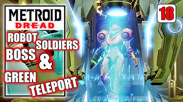 Metroid Dread - Robot Chozo Soldiers Boss, Space Jump & Use Green Teleportal - Walkthrough Part 18