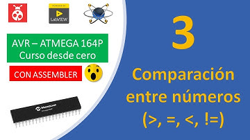 03 AVR ATMEGA 164P 💚 Curso en lenguaje Assembler: Comparación entre números 😱