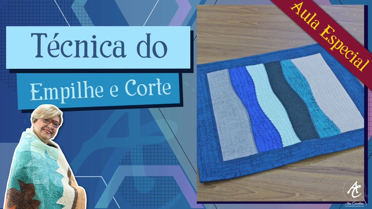 Técnica do Empilhe e Corte | Aula Especial | Patchwork Sem Segredos | Ana Cosentino