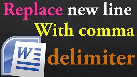 Replace New Line With Comma Delimiter in word ||(2017)||