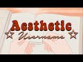 Aesthetic Username ✨ (ideas)