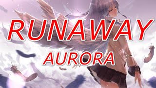 Aurora -Runaway (Lyrics)