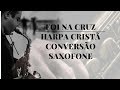 Harpa Cristã 15(Conversão-Foi Na Cruz) Tocando Com Expressão- Partitura Na Descrição!!!