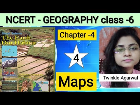 Maps | class 6 chapter 4 | NCERT geography| Twinkle Agarwal - YouTube