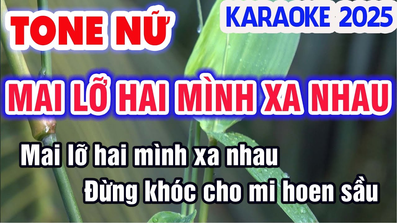 Mai Lỡ Hai Mình Xa Nhau Karaoke Tone Nữ Nhạc Sống Phối Mới Âm Thanh Chuẩn ➤ Nhạc Sống Trần Văn 2025