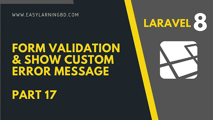 Laravel 8 Project | Form Validation & Show Custom Error Message Part 17