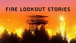 3 True Scary Fire Lookout Stories by Lets Read! 117,238 views 4 days ago 1 hour, 27 minutes