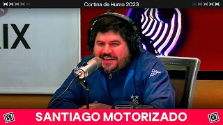 SANTIAGO MOTORIZADO en #CortinaDeHumo