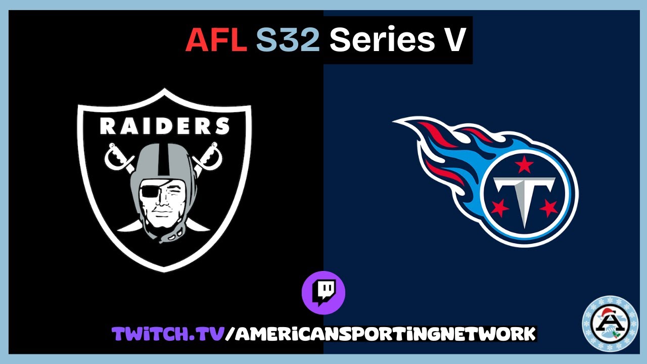 Las Vegas Raiders vs Tennessee Titans  |  AFL S32  |  Series V