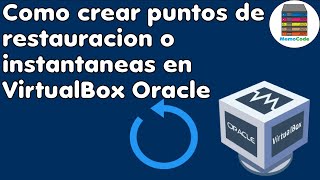 Como crear puntos de restauración o instantáneas en maquinas de VirtualBox