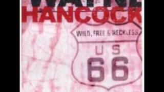 Wayne Hancock Wild, Free & Reckless chords