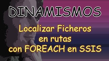 SSIS Buscar Ficheros con determinados nombres en Ruta usando FOREACH