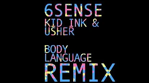 Kid Ink   Body Language Remix ft  6Sense, Usher & Tinashe