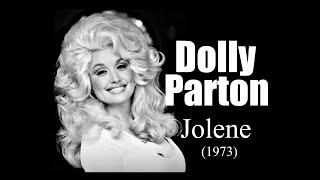 Dolly Parton – Jolene (1973)
