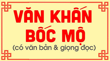 BÀI VĂN KHẤN, BÀI CÚNG BỐC MỘ - Gia Phong