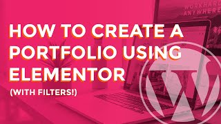 How to create a filterable portfolio using Elementor for free (WordPress)