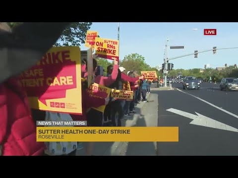 Sutter Health employees stage 1-day strike over safe staffing, health and safety proposals (Live)