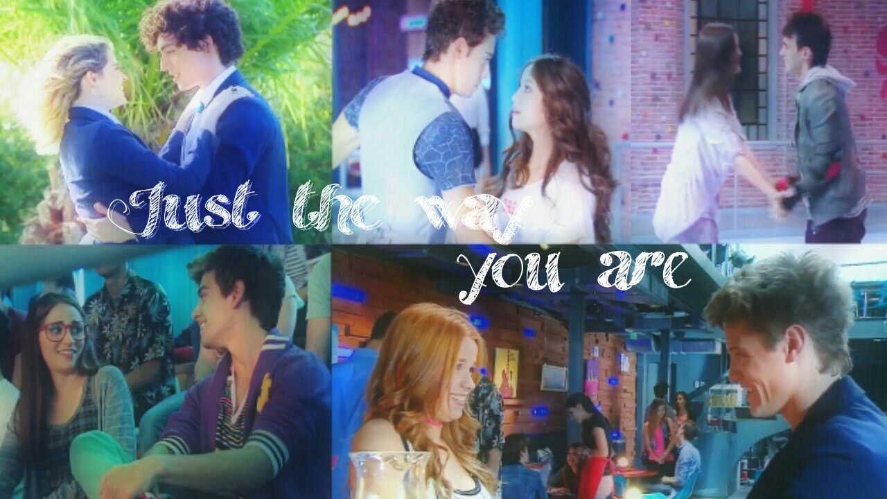 Soy Luna Couples | Just the way you are