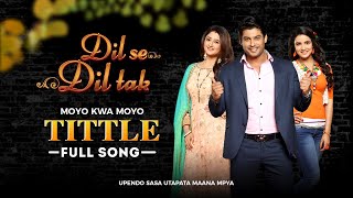 Dil se Dil tak | Moyo kwa Moyo | Full Song HD 3MIN