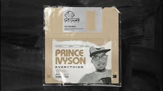 Prince Ivyson - Everything (Original Mix)