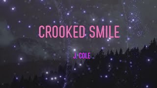 J. Cole - Crooked Smile (feat. TLC) Lyrics | I'm on my way, on my way, on my way down
