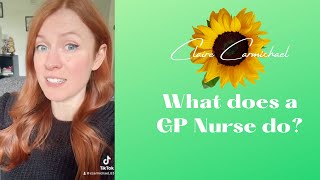 What does a GP Nurse do / What to expect?