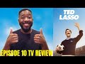 Ted Lasso Apple TV+ Episode 10 “The Hope that Kills You" Review