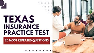 Texas Property and Casualty Insurance Exam - Practice Test & Review (25 Most Repeated Questions)