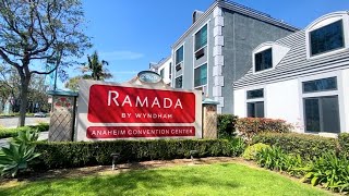 Ramada by Wyndham Anaheim Convention Center Vlog April 2025, Anaheim, CA USA (Near Disneyland)