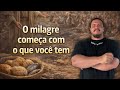 Multiplicação de Bênçãos: O Que Você Pode Ofertar Hoje?