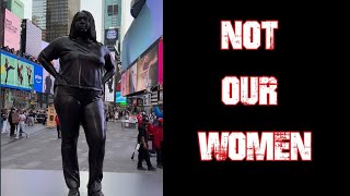 Not Our Women