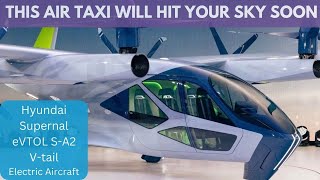 Electric Air Taxi   Hyundai Supernal eVTOL SA2 Vtail Electric Aircraft #airtaxi #futuremobility