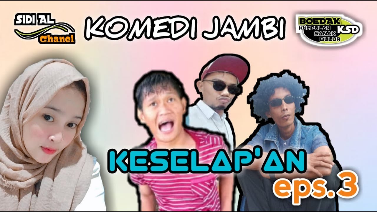 komedi jambi seberanng grup KSD [KUMPULAN SANAK DULUR]..KESELAP'AN episode 3