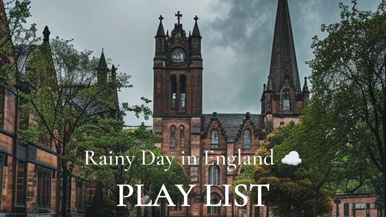 [Playlist]비 내리는 영국의 오후 ☁️  낭만치사량주의