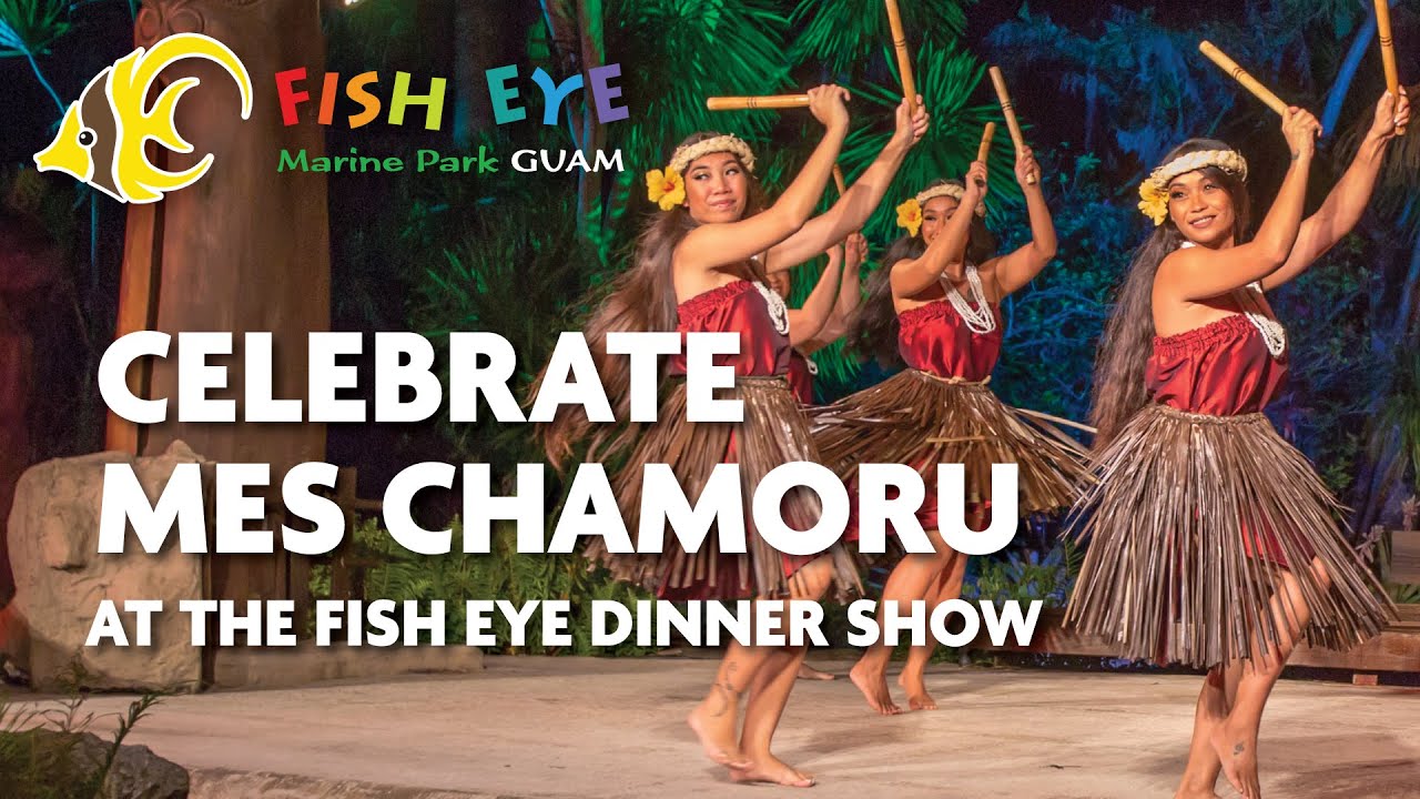 Mes Chamoru Special at Fish Eye Dinner Show